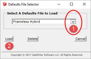Defaults File Selector - Choose Frameless with the Drop Down Defaults File Selector - Choose Frameless with the Drop Down